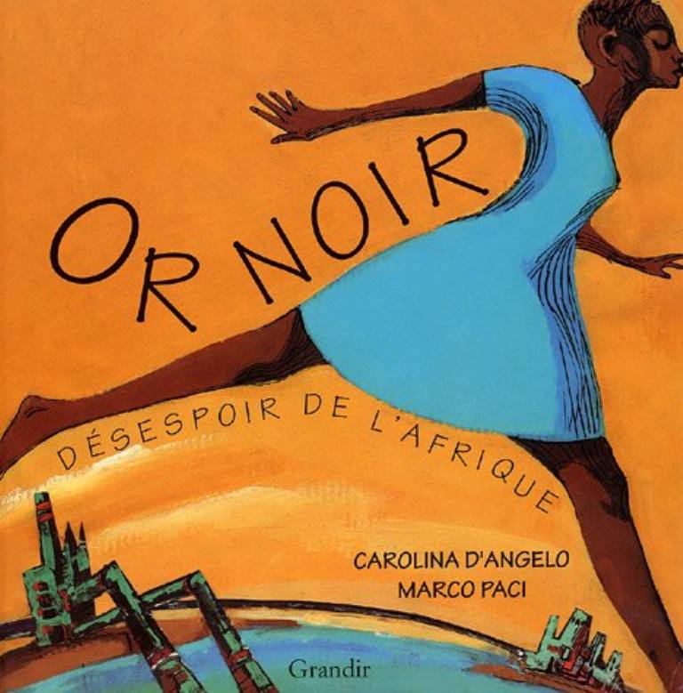 Or Noir. Désespoir de l’Afrique