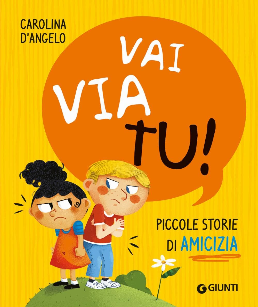 Vai via tu. Sei piccole storie di amicizia
